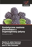 Syntetyczne nasiona pochodzace z organogenezy jezyny (Polish Edition) 6208958601 Book Cover