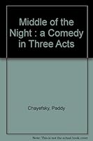 Middle of the Night [A Comedy in Three Acts] B004JQM0R2 Book Cover