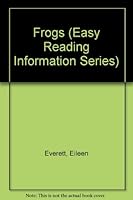 Frogs (Easy Reading Information Series) 0866251316 Book Cover