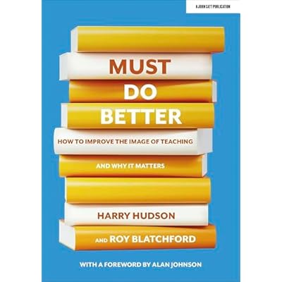 Must do better: How to improve the image of teaching and why it matters