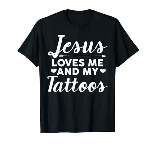Jesús me ama a mí y a mis tatuajes Funny Christian Tattoo Artist Camiseta