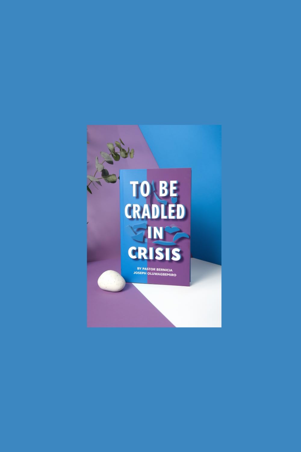 To be Cradled in Crisis: "When Life Breaks You, God Holds You—Testimonies of Strength and Redemption"