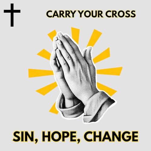 Sin, Hope, and Redemption (Episode 34)