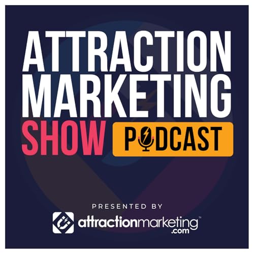 『Attraction Marketing Show (Podcast)』のカバーアート