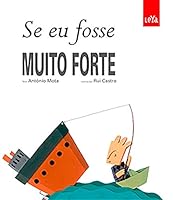 Se Eu Fosse Forte (Em Portuguese do Brasil) 8581815642 Book Cover