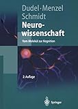  Neurowissenschaft: Vom Molekül zur Kognition (Springer-Lehrbuch)