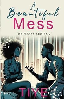 A Beautiful Mess (Messy Series)