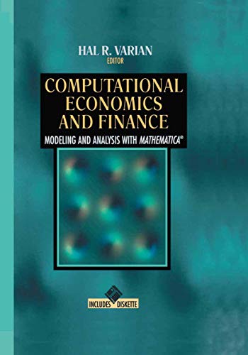 Computational Economics and Finance: Modeling and Analysis with Mathematica® (Economic & Financial Modeling with Mathematica)