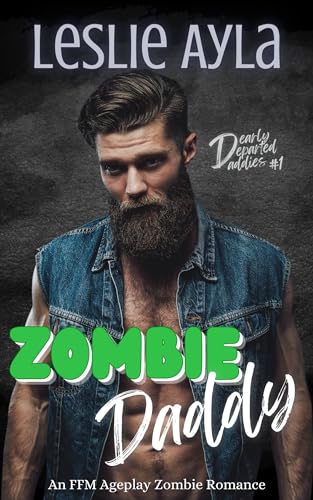 Zombie Daddy: An Undead FFM Ageplay Romance (Dearly Departed Daddies Book 1)