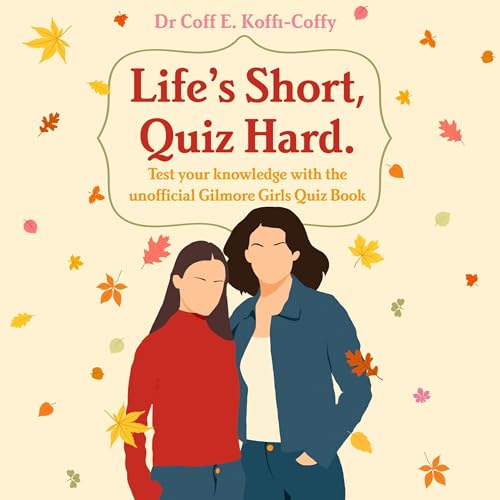 Life's Short, Quiz Hard Audiolibro Por Coff E. Koffi-Coffy arte de portada