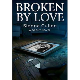 Broken by Love Audiolibro Por Sienna Cullen arte de portada