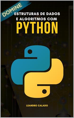 Dominando Estruturas de Dados e Algoritmos com Python (Portuguese Edition)