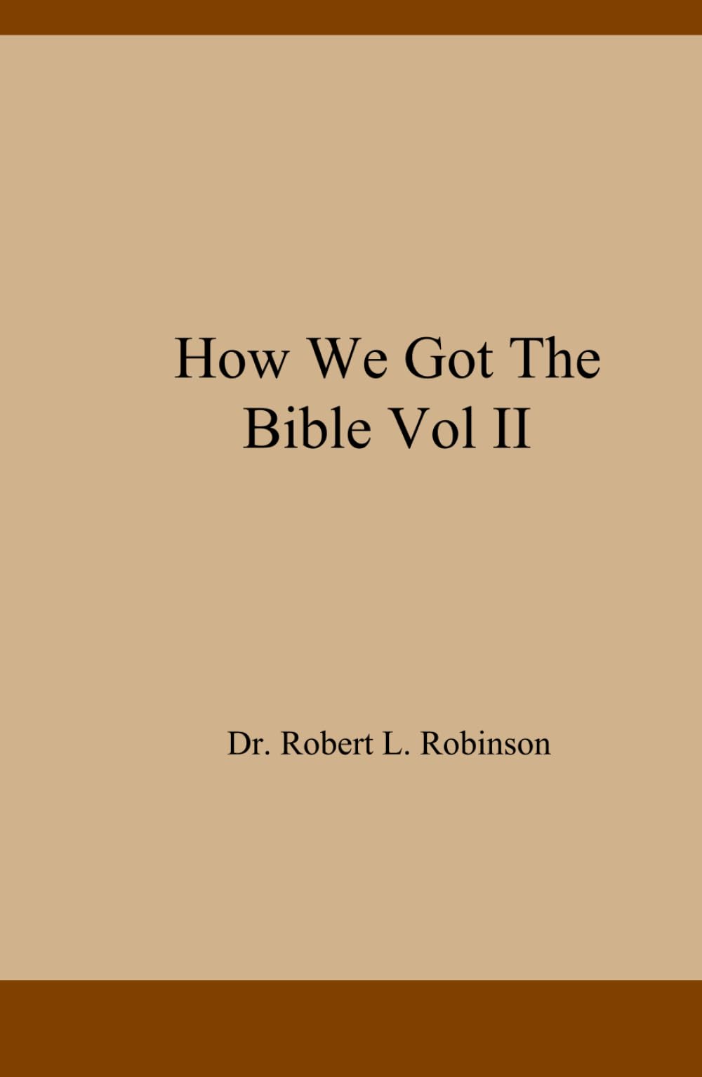 How We Got The Bible Vol II