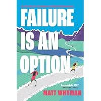 Failure is an Option