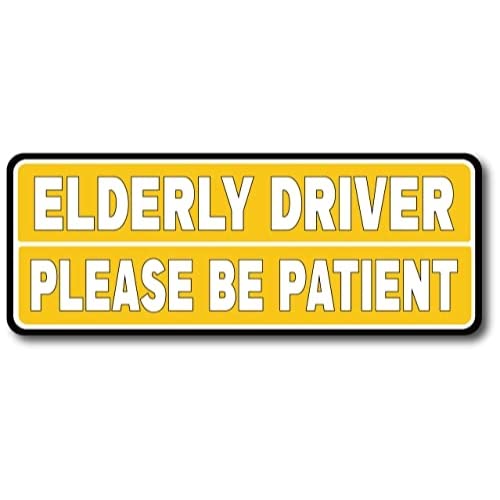 Magnet Me Up Elderly Driver Please Be Patient Magnet Decal, 3X8 Inches, Heavy Duty Automotive Magnet For Car Truck Suv Or Any Other Magnetic Surface #TOP19