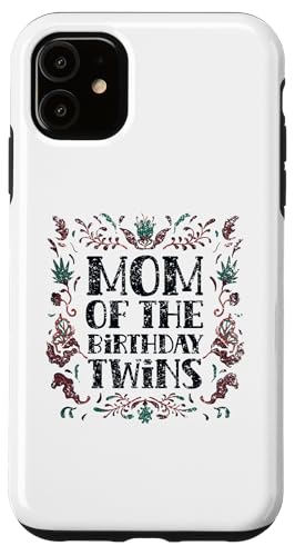 Mom Of The Birthday oq 킢 j  }} X}zP[X iPhone 11 p