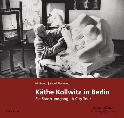 Käthe Kollwitz In Berlin: Ein Stadtrundgang | A City Tour