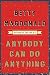 Anybody Can Do Anything