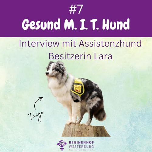 #7 Interview mit Assistenzhundbesitzerin Lara