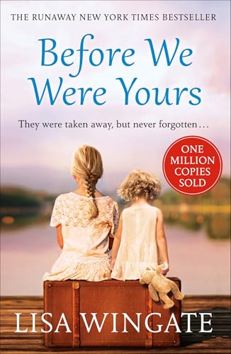 Before We Were Yours: The heartbreaking novel that has sold over one million copies