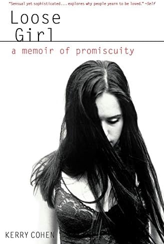Loose Girl: A Memoir of Promiscuity Paperback – June 2, 2009