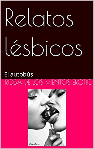 Relatos lésbicos: El autobús (Spanish Edition)