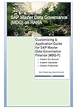 Customizing & Application Guide for SAP Master Data Governance Finance (MDG-F)- Creation of G/L account-Creation Cost - & Profitcenter: Application & Customizing Guide for MDG-F