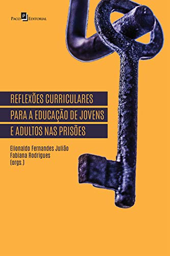 Reflexões curriculares para a educação de jovens e adultos nas prisões