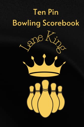 Ten Pin Bowling Score Book: Lane King