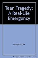 Teen Tragedy: A Real-Life Emergency 0439686210 Book Cover