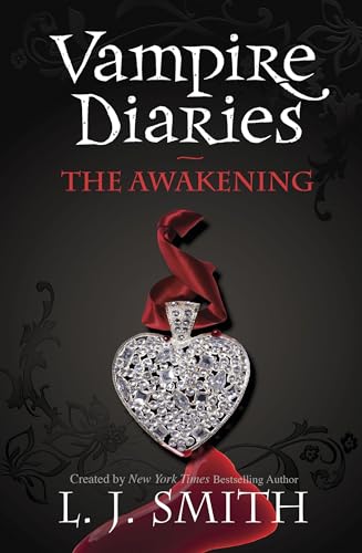The Vampire Diaries: The Awakening: Book 1 - Sink your teeth into the deadly love triangle that inspired the smash-hit TV series (The Vampire Diaries: The Return)