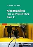 Arbeitsmedizin Fort- und Weiterbildung: Kurs C