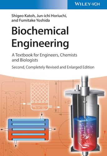 Biochemical Engineering: A Textbook for Engineers, Chemists and Biologists