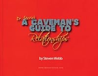 Dr. Stevie's A Caveman's Guide To Relationships 0979739608 Book Cover