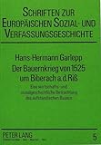  Der Bauernkrieg von 1525 um Biberach a.d.Riss: Eine wirtschafts- und sozialgeschichtliche Betrachtung des aufständischen Bauern (Schriften zur europäischen Sozial-und Verfassungsgeschichte, Band 5)