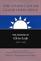 The Storm Clouds Clear over China: The Memoir of Ch'En Li-Fu, 1900-93 0817992715 Book Cover
