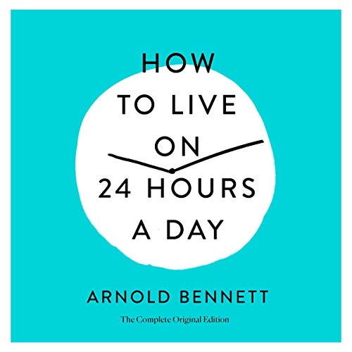 How to Live on 24 Hours a Day by Arnold Bennett, Joel Fotinos episode artwork