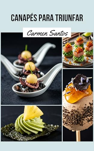 Recopilación de Canapés - los más vendidos. 43 Canapés para triunfar