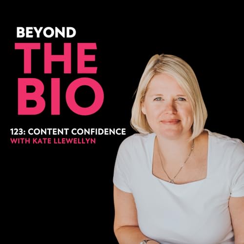 123: Content Confidence with Kate Llewellyn