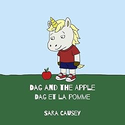 Dag and the Apple / Dag et la pomme: (English-French Bilingual Book) (Learning with Dag)
