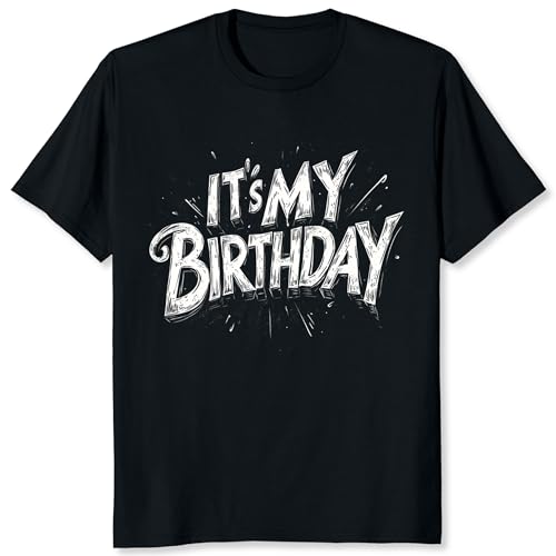 Its My Birthday Shirt Gifts for Men Husband Boyfriend Brother Birthday Party Apparel Graphic Tee