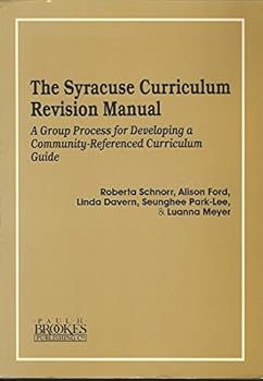 Paperback The Syracuse Curriculum Revision Manual: A Group Process for Developing a Community-Referenced Curriculum Guide Book
