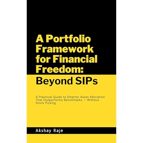 A Portfolio Framework for Financial Freedom: Beyond SIPs Audiolibro Por Akshay Raje arte de portada