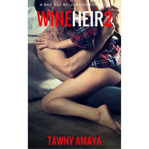 Wine Heir 2 Audiolibro Por Tawny Amaya arte de portada