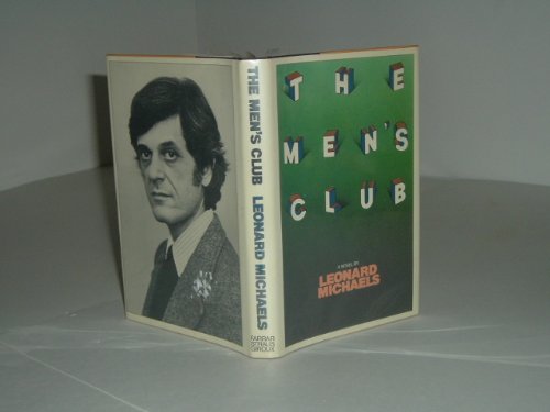 THE MEN’S CLUB By LEONARD MICHAELS 1981 First E... B0055X00GQ Book Cover