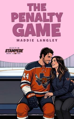The Penalty Game: A Steamy Second Chance Hockey Romance (Austin Stampede Hockey Romance Book 2) (English Edition)