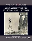  Ruines méditerranéennes et photographies anciennes