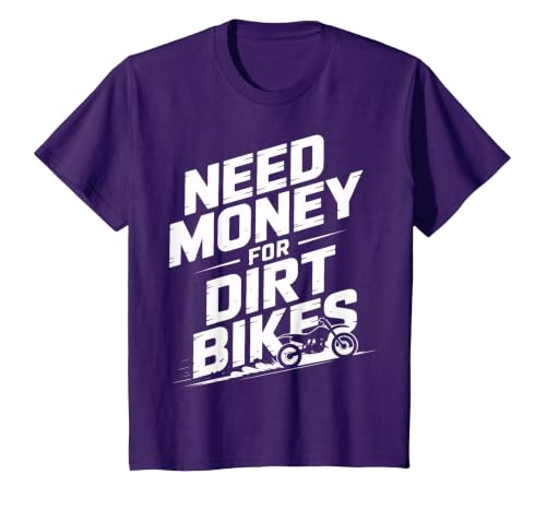Need Money for Dirt Bikes Dirt Bike Racing Fans T-Shirt, Youth, Purple, 2T
