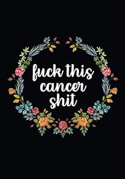 Fuck This Cancer Shit : Breast Cancer Notebooks - Inspirational Cancer Notebook - Journals for Cancer Patients - 200 Blank Lined Pages