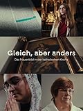 Gleich, aber anders — Das Frauenbild in der katholischen Kirche
